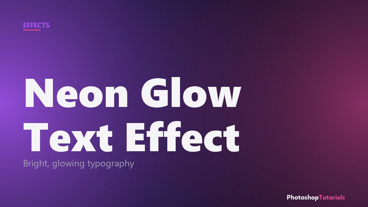 Neon Glow Text Effect in Photoshop